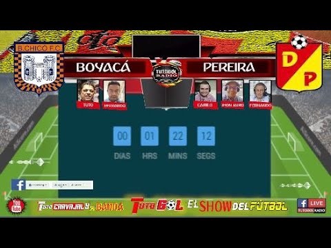 EN VIVO 🟡🔴 BOYACÁ CHICÓ 🆚 DEPORTIVO PEREIRA 👉 "Tuto Carvajal y su Banda"