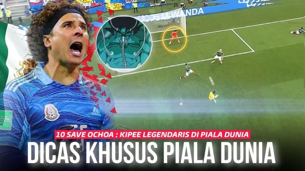 “KIPER SPESIALIS PIALA DUNIA !!!” 10 Save Terbaik Ochoa yang Membuatnya Disebut Legenda Piala Dunia
