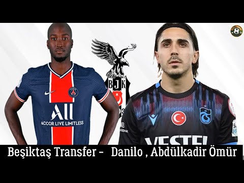 Beşiktaş Transfer 🔥Abdülkadir Ömür , Danilo Pereira #beşiktaş
