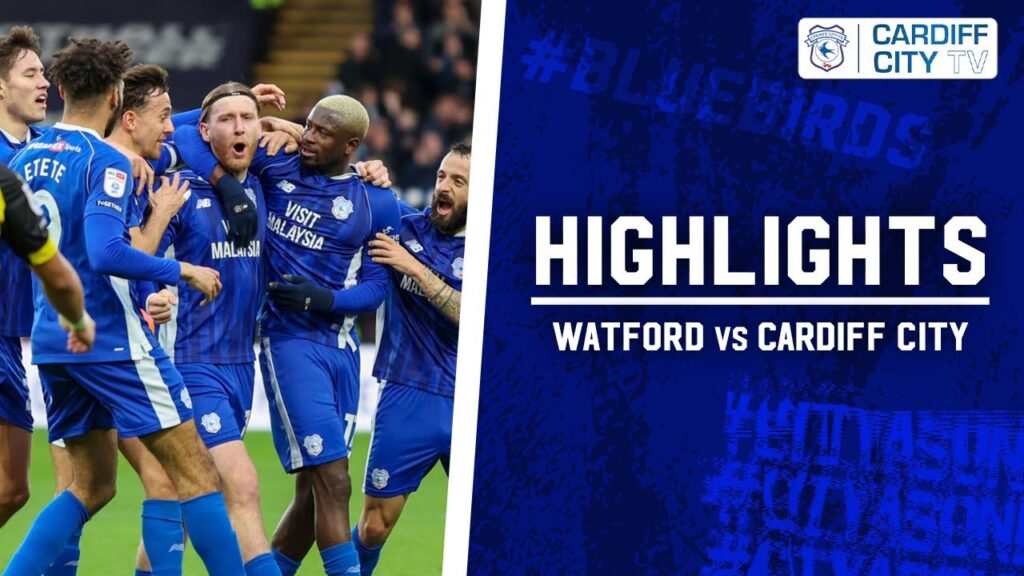 HIGHLIGHTS | WATFORD vs CARDIFF CITY