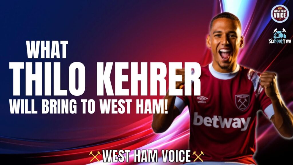 THILO KEHRER | ALL YOU NEED TO KNOW | WHAT HE WILL BRING TO WEST HAM