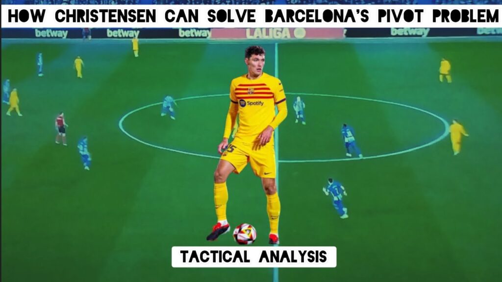 ANDREAS CHRISTENSEN Might Be The Answer In That Pivot Position || Tactical Analysis ||