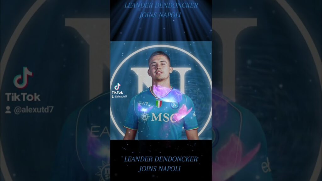 LEANDER DENDONCKER JOINS NAPOLI