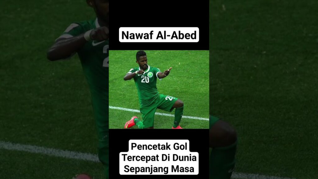 Nawaf Al-Abed, Pencetak Gol Tercepat Di Dunia Sepanjang Masa