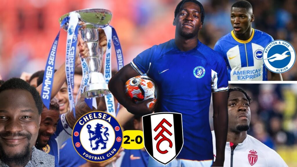 Chelsea WIN Premier League Summer Series! Chelsea 2-0 Fulham. Axel Disasi Signs With CFC! + Caicedo