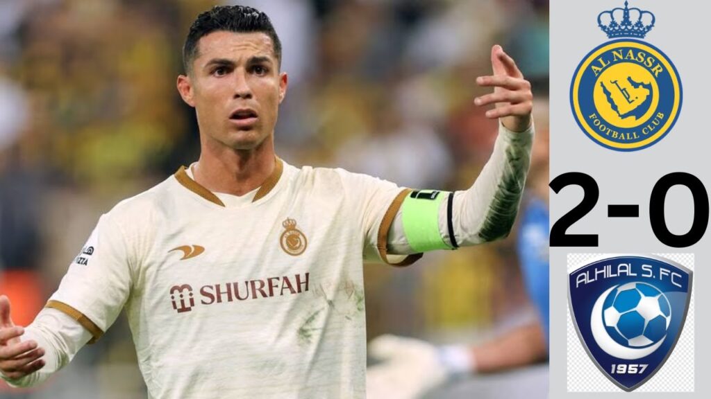 Al Nassr vs Al Hilal 0-2 - All Goals & Highlights - 2023 HD- Ronaldo Loss