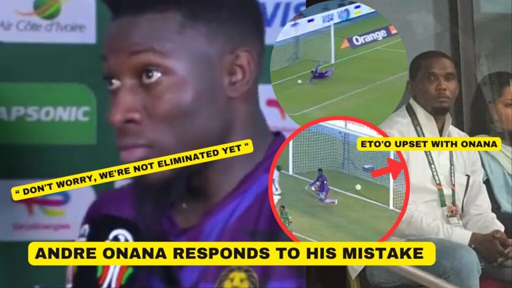 Andre Onana Responds To His Mistakes That Cause Cameroon Defeat