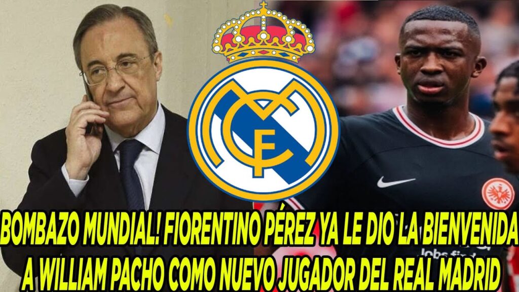FIORENTINO PÉREZ YA LE DIO LA BIENVENIDA A WILLIAM PACHO COMO NUEVO JUGADOR DEL REAL MADRID