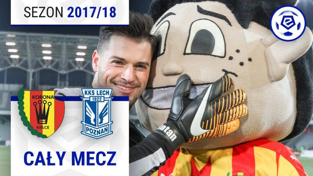 (2/2) Korona Kielce - Lech Poznań | CAŁY MECZ | Ekstraklasa 2017/18 | 24. Kolejka