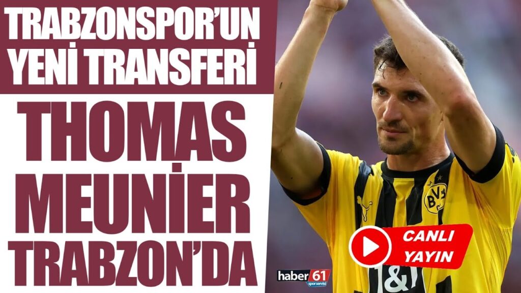 Trabzonspor'un yeni transferi Thomas Meunier Trabzon'da - CANLI YAYIN