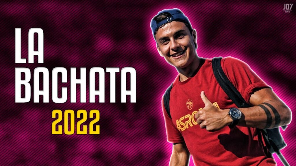 Paulo Dybala ● La Bachata | MTZ Manuel Turizo ᴴᴰ