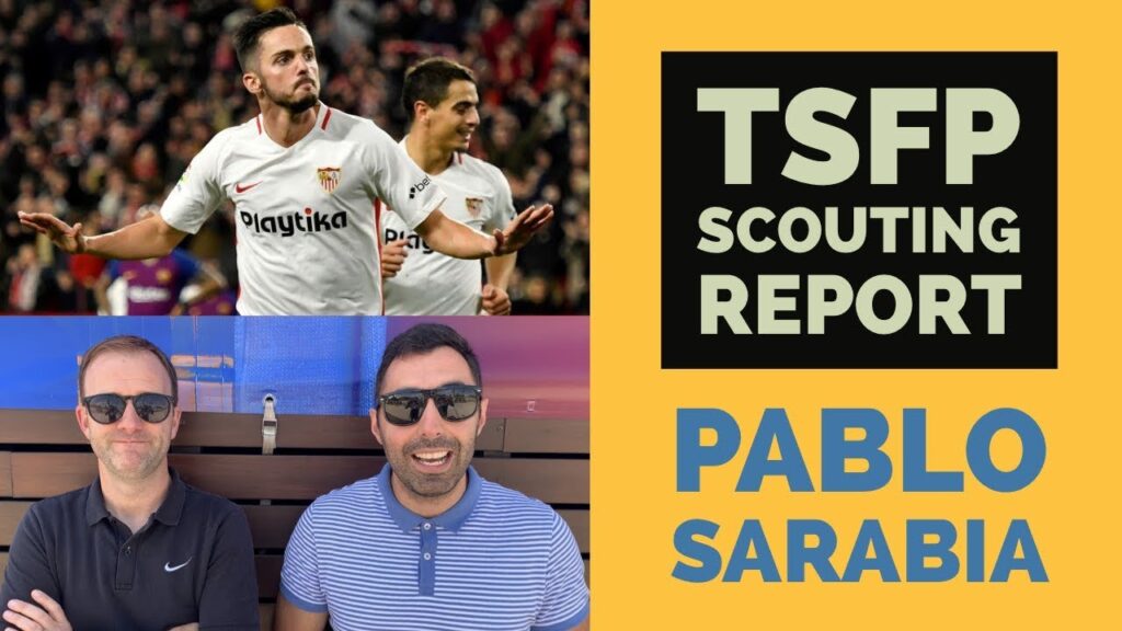 IS PSG THE CLUB FOR PABLO SARABIA? TSFP Scouting Report