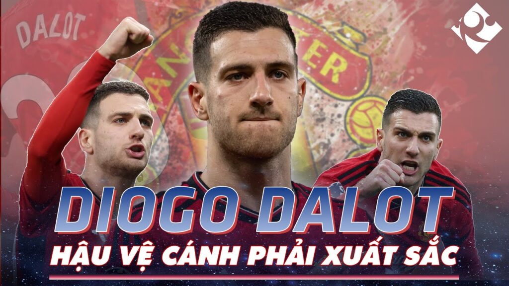 DIOGO DALOT LÀ HẬU VỆ PHẢI XUẤT SẮC NHẤT MÙA NÀY?