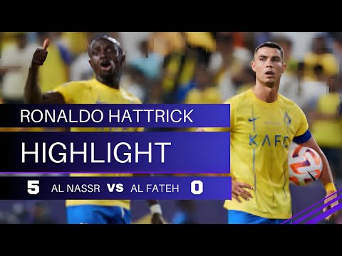 RONALDO HATTRICK: AL NASSR VS AL FATEH 5-0 Highlights & All Goals