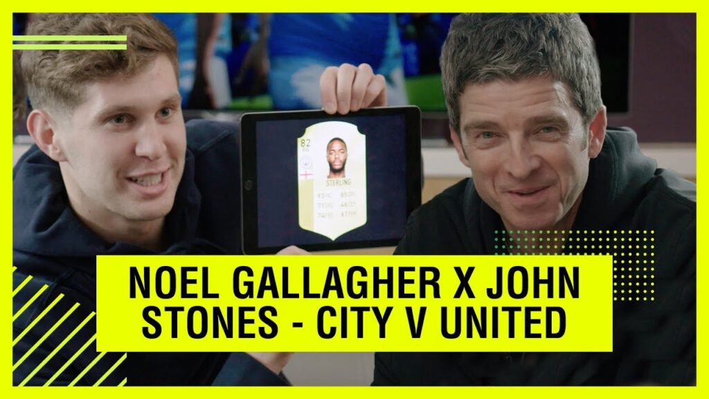Noel Gallagher + John Stones chat Man City + Man Utd FIFA 18 ratings Noel Gallagher + John Stones chat Man City + Man Utd FIFA 18 ratings