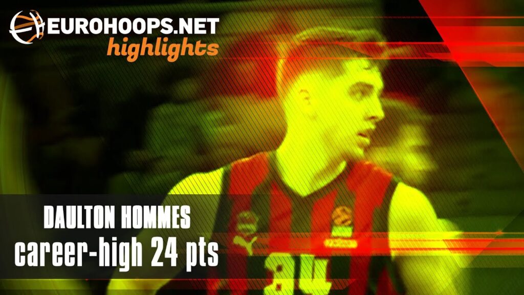 Daulton Hommes (career-high 24 points) 🎯 Cazoo Baskonia Vitoria-Gasteiz - Valencia Basket 114-75