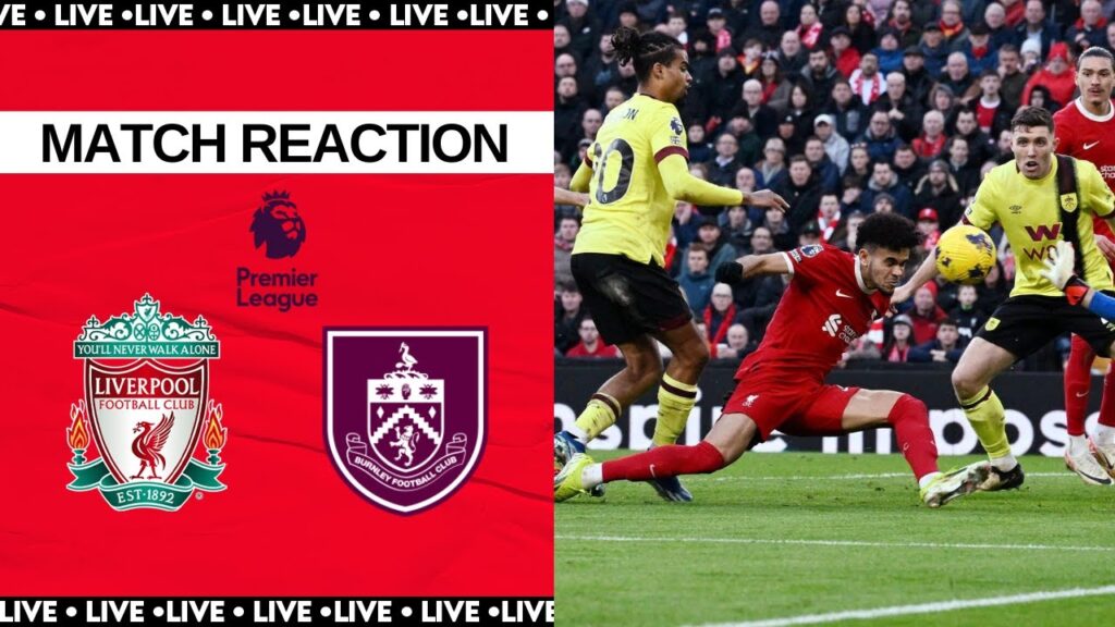LIVERPOOL BURNLEY 3-1 MATCH REACTION – REDS BACK ON TRACK! LIVERPOOL BURNLEY 3-1 MATCH REACTION - REDS BACK ON TRACK!