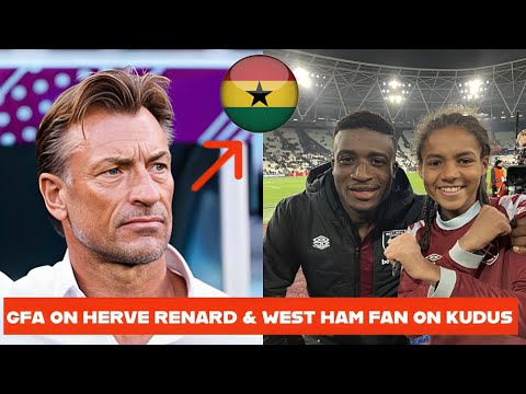 BLACK STARS🇬🇭 NEXT COACH HERVE RENARD, WEST HAM FAN ON MOHAMMED KUDUS, NIGERIA VS ANGOLA AFCON
