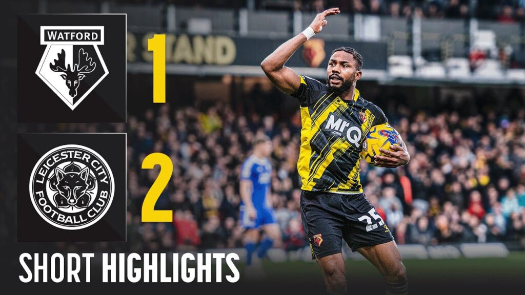 Watford 1-2 Leicester City | Short Highlights