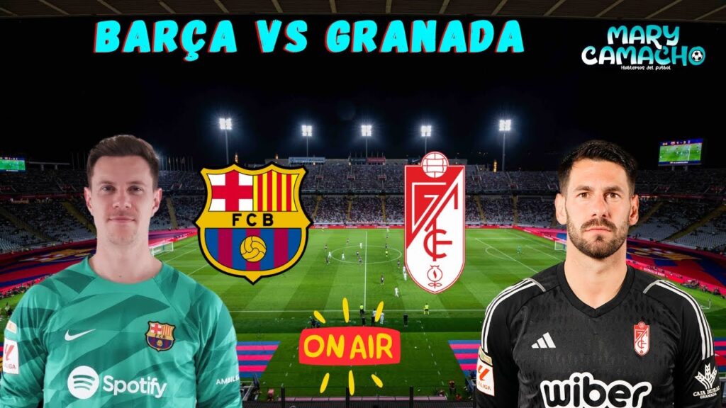 🚨HABLEMOS DE FÚTBOL CON MARY CAMACHO-  BARÇA🔵🔴🆚 GRANADA ⚪🔴