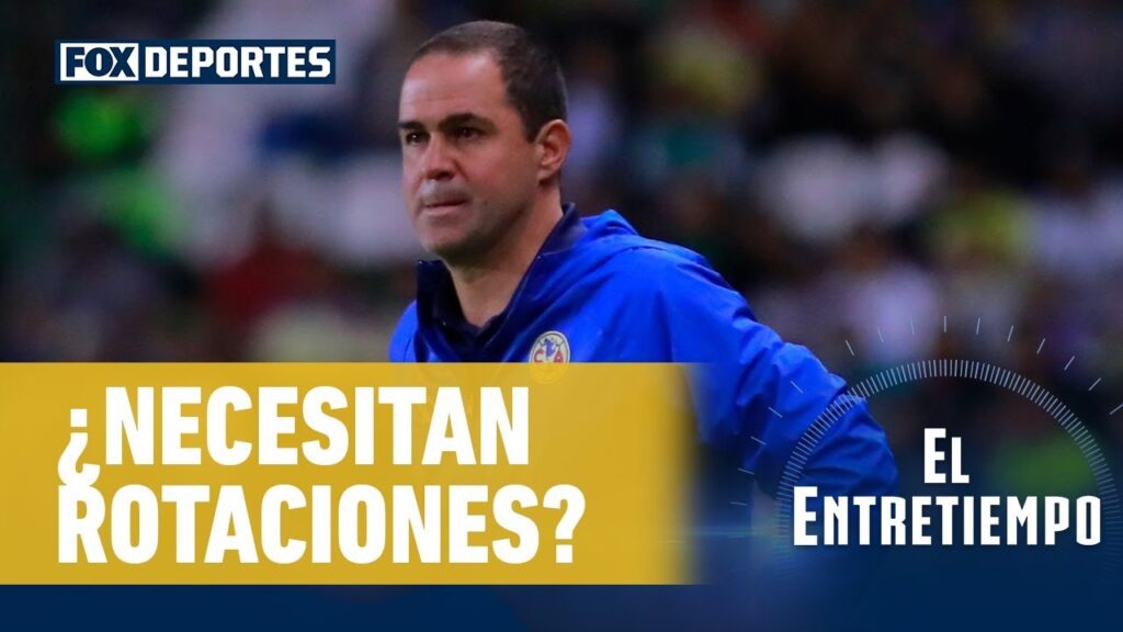 ¿América necesita rotar a sus jugadores?: El EntreTiempo