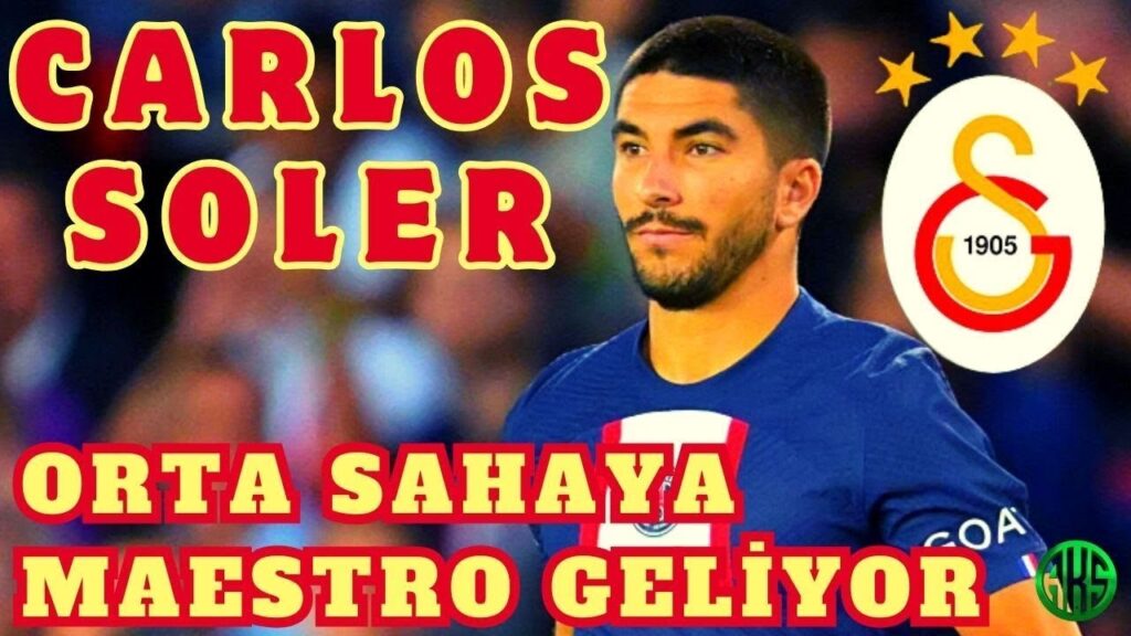 ORTA SAHADA EN GÜÇLÜ ADAY PSG'DEN CARLOS SOLER | SON DAKİKA GALATASARAY TRANSFER HABERLERİ