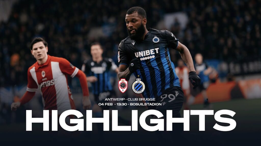 ROYAL ANTWERP FC - CLUB BRUGGE | HIGHLIGHTS | 2023-2024
