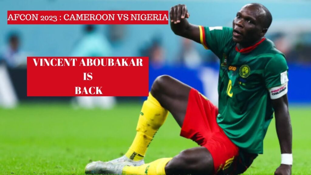 AFCON 2023: Cameroon's Vincent Aboubakar fit for power clash against Nigeria
