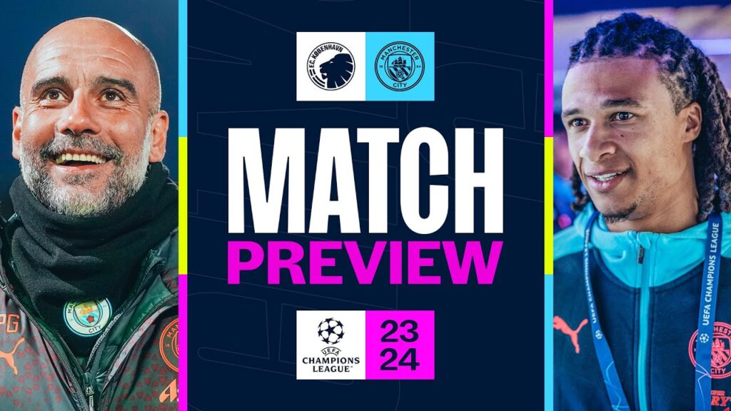 MATCH PREVIEW: Pep Guardiola & Nathan Ake! Copenhagne v Man City | UCL
