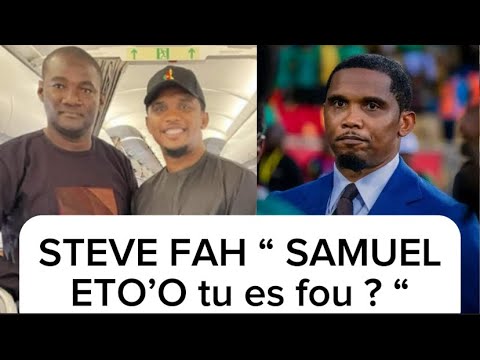 Steve Fah demande à Samuel Eto’o s’il est fou à cause de sa démission de la FECAFOOT