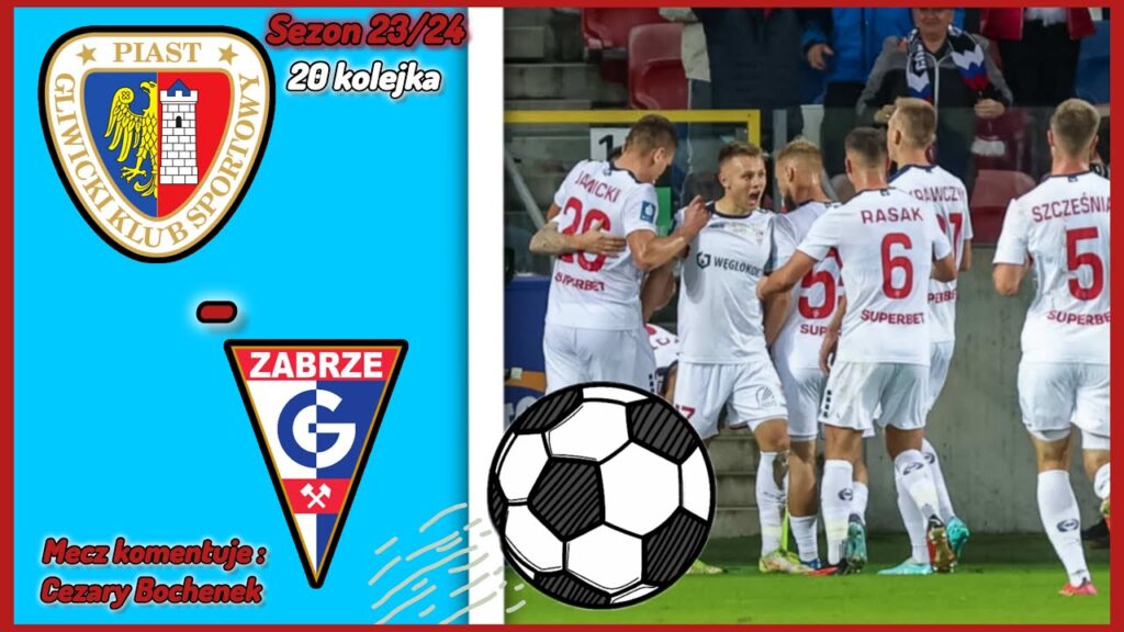 Piast Gliwice - Górnik Zabrze NA ŻYWO