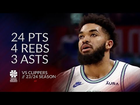Karl-Anthony Towns 24 pts 4 rebs 3 asts vs Clippers 23/24 season