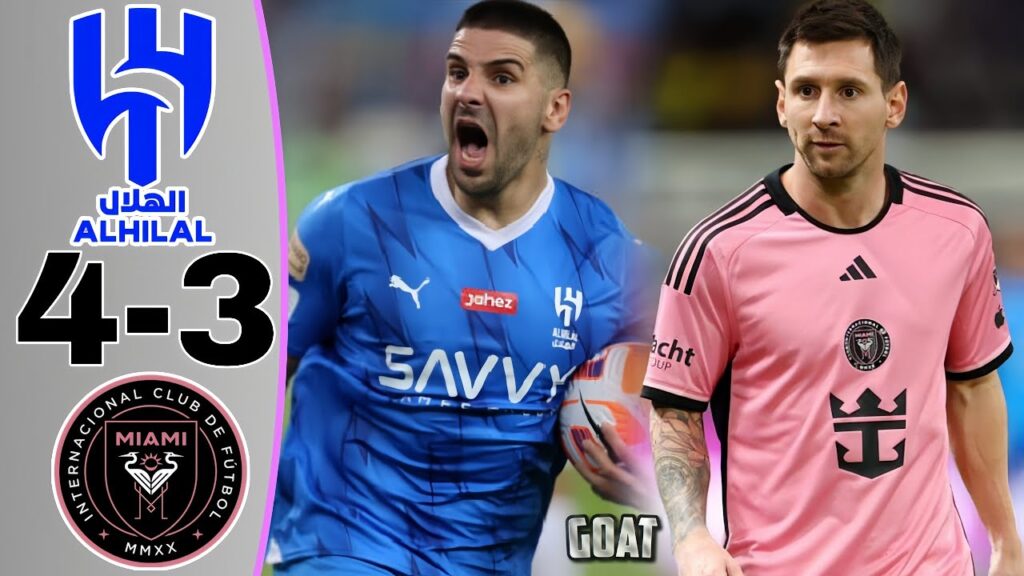 Mitrovic vs Messi Al Hilal vs Inter Miami 4-3 Club Friendlines 2024 Highlights All Goals HD