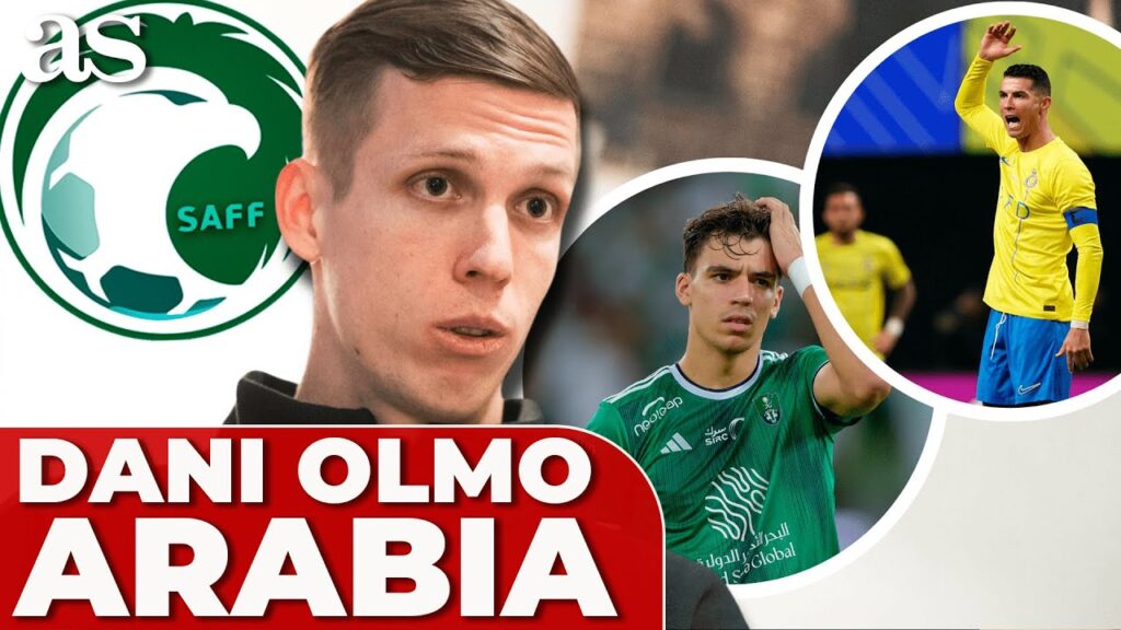 DANI OLMO RECHAZA la propuesta de JUGAR en ARABIA SAUDÍ