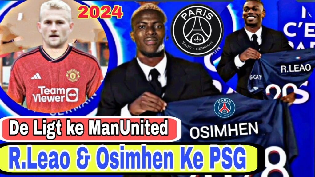 PSG Ngamuk Di Bursa Transfer 🔥 - Reoni De Ligt & Ten Hag.- Kabar Transfer Terbaru 2024