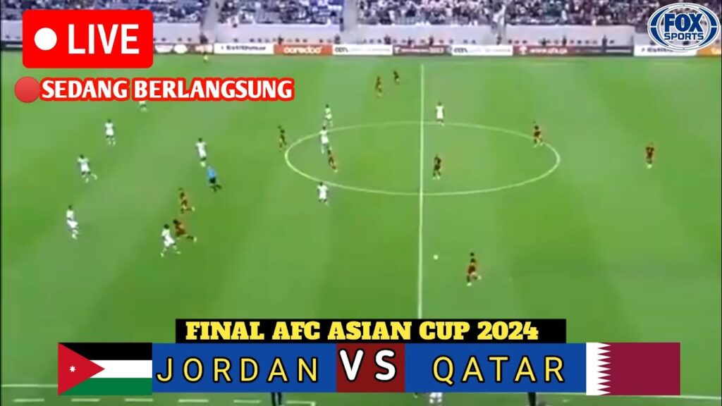 🔴SEDANG BERLANGSUNG ! QATAR VS JORDAN - AFC ASIAN CUP QATAR 2024 - PREDIKSI 2-1