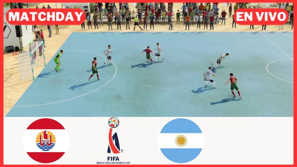 Tahiti vs Argentina Live | FIFA Beach Soccer World Cup 2024 Match Live Today