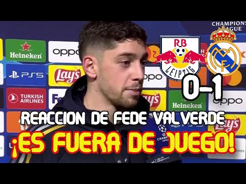 Reaccion de Federico Valverde RB Leipzig 0-1 Real Madrid