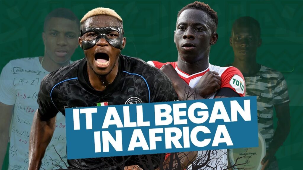 Victor Osimhen, Nicolas Jackson and Yankuba Minteh - The beginnings in Africa | Roots of the stars