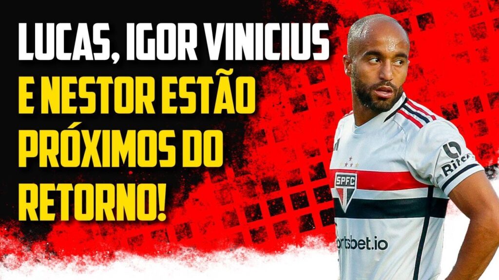Lucas, Igor Vinicius e Rodrigo Nestor estão próximos do retorno!