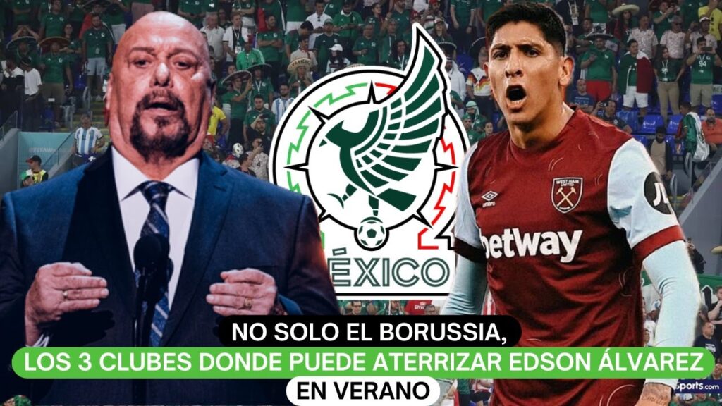 No solo el Borussia, los 3 clubes donde puede aterrizar Edson Álvarez en verano