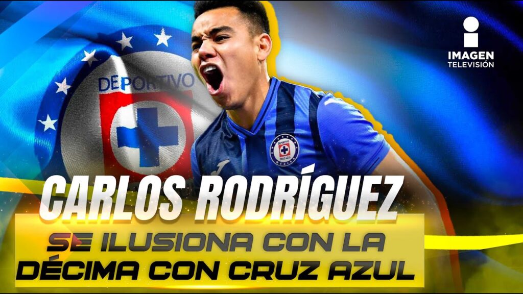 Carlos Rodríguez se ilusiona con la décima con Cruz Azul | Imagen Deportes