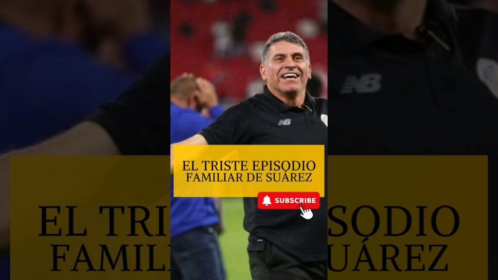El triste episodio familiar de Luis Fernando Suárez.