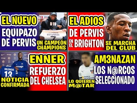 EL ADIÓS DEL BRIGHTON! PERVIS ESTUPIÑÁN SE DESPIDE DEL EQUIPO | ENNER VALENCIA REFUERZO CHELSEA
