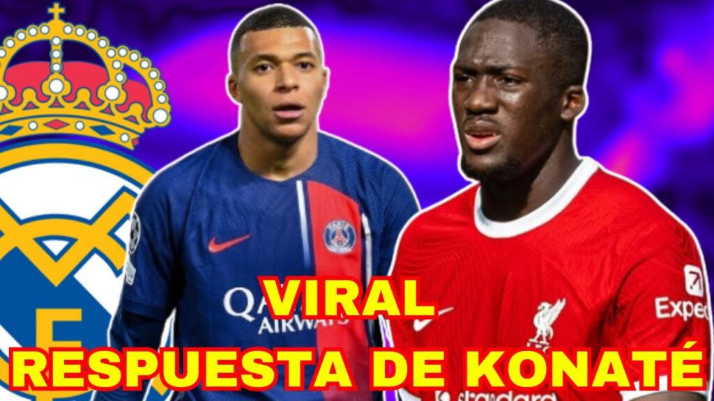 LA VIRAL RESPUESTA DE KONATÉ SOBRE LOS RUMORES DEL FICHAJE DE MBAPPÉ POR EL LIVERPOOL