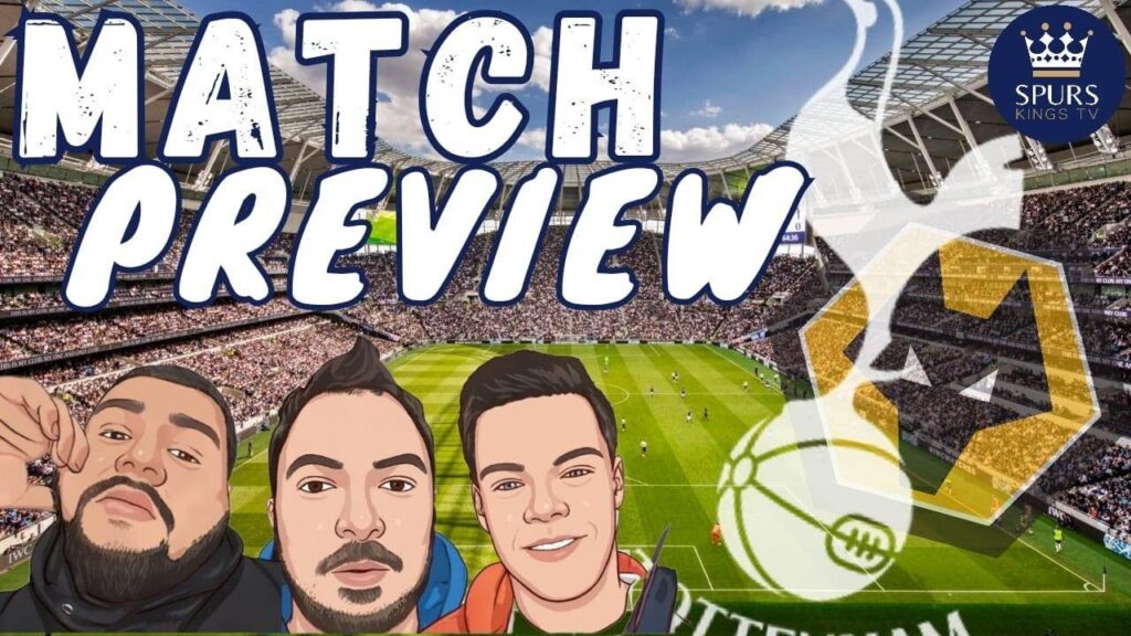 Tottenham vs Wolves Preview Extension