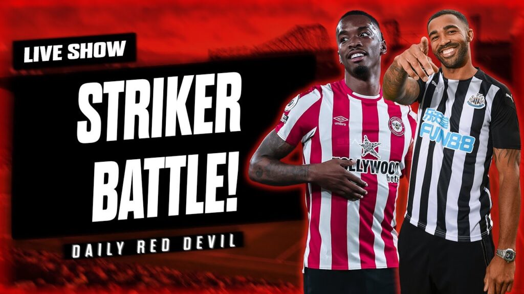 Callum Wilson INCOMING!? Ten Hag's Striker PROBLEM! | Manchester United News