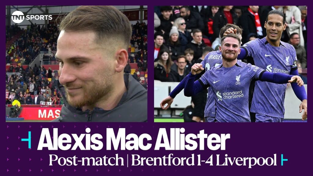 "MOHAMED SALAH IS AMAZING" 🤩 | Alexis Mac Allister | Brentford 1-4 Liverpool | Premier League