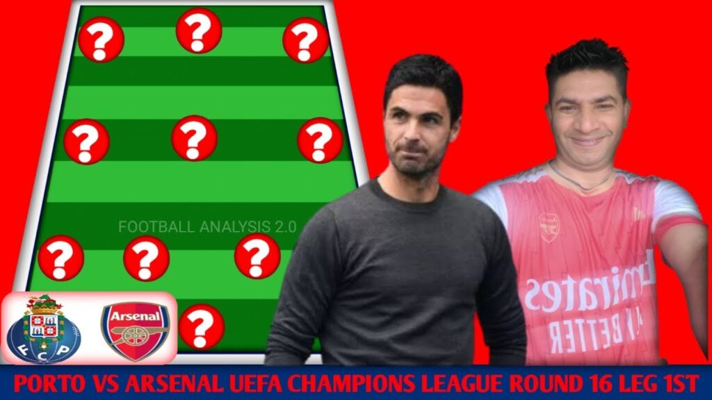 PORTO VS ARSENAL UEFA CHAMPIONS LEAGUE || ARSENAL BEST POTENTIAL 👌 LINE UP ROUND 16 LEG 1ST 2024