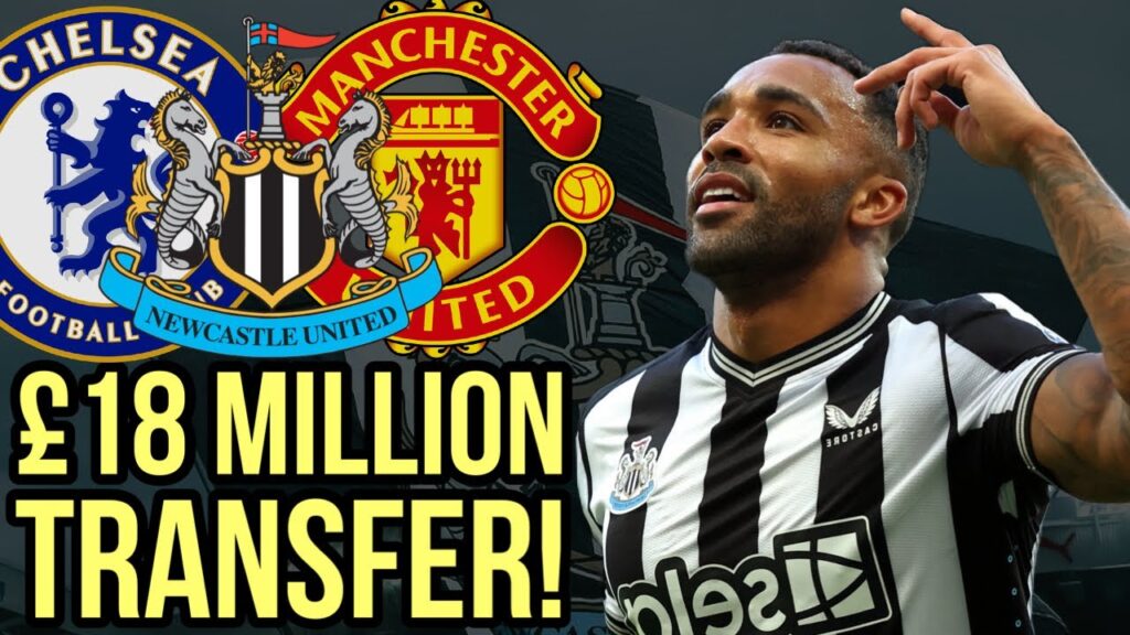 Newcastle to ‘CASH IN’ on Callum Wilson to Chelsea or Man United?!